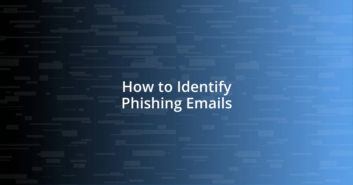 How to Identify Phishing Emails