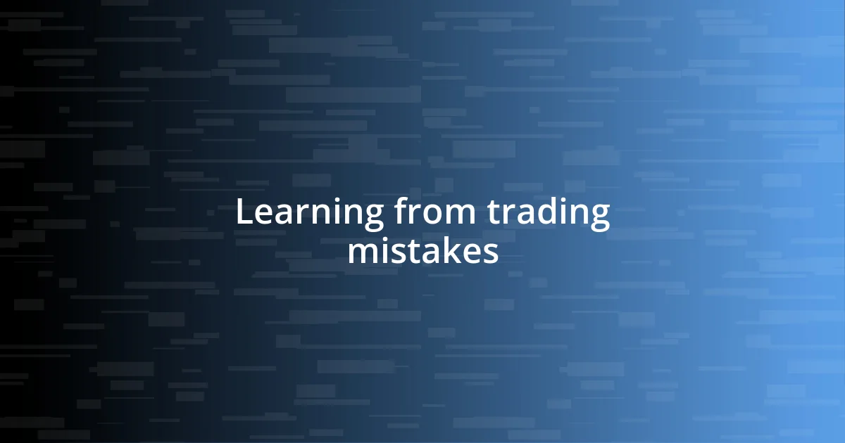 Learning from trading mistakes