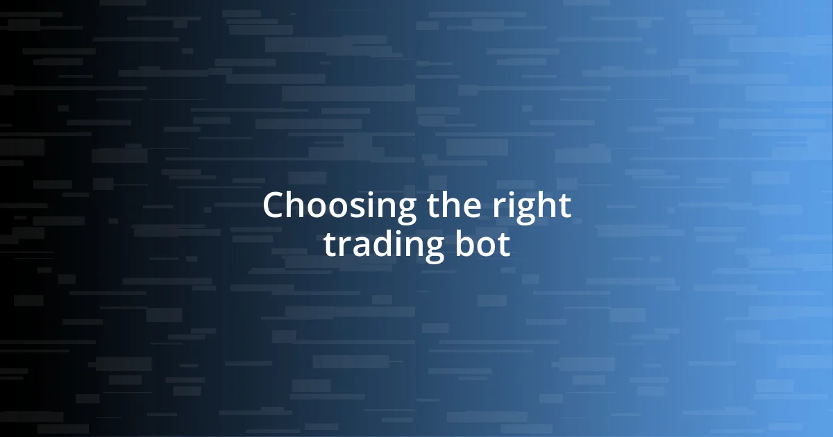 Choosing the right trading bot